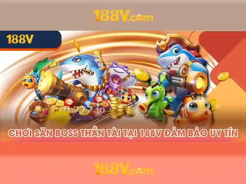 188v tải – Trải nghiệm đỉnh cao cùng bắn cá 188v